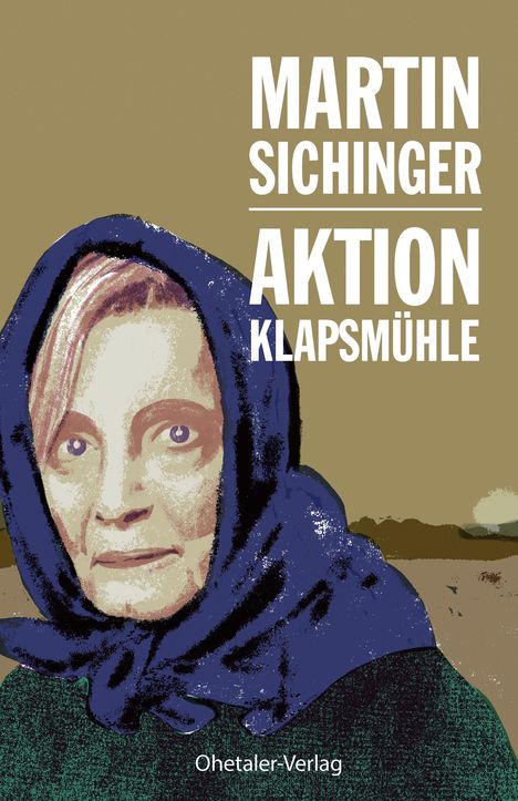 Martin Sichinger: Aktion Klapsmühle, Buch