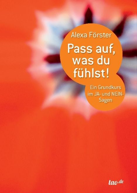 Alexa Förster: Pass auf, was du fühlst!, Buch