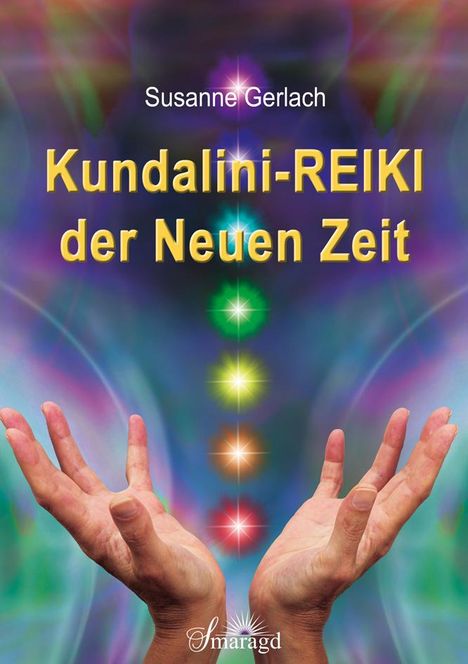 Susanne Gerlach (geb. 1965): Kundalini-REIKI der Neuen Zeit, Buch