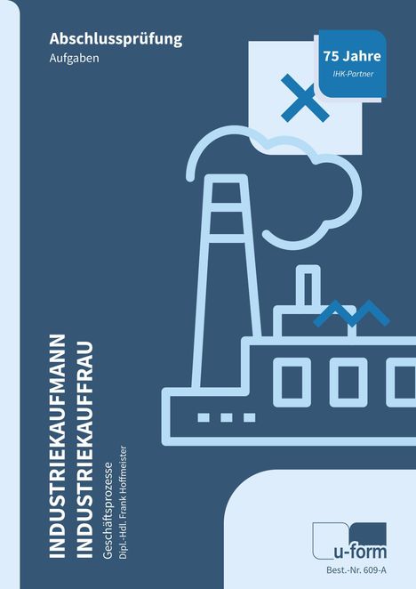 "Abschlussprüfung Aufgaben" oben links, "75 Jahre IHK-Partner" rechts. Industriegebäude in blauen Tönen.