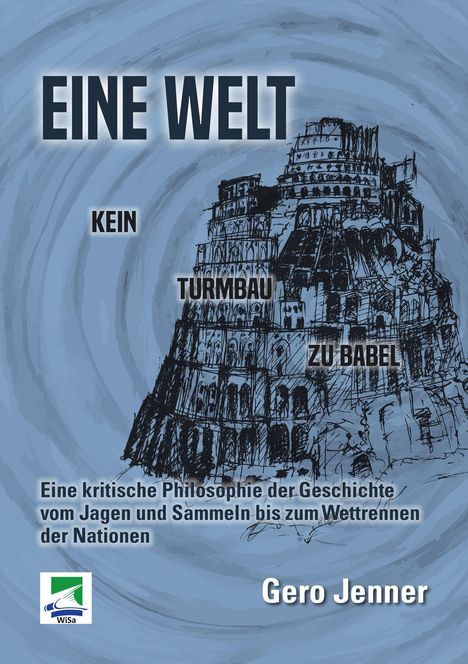 Gero Jenner: Eine Welt! Kein Turmbau zu Babel, Buch