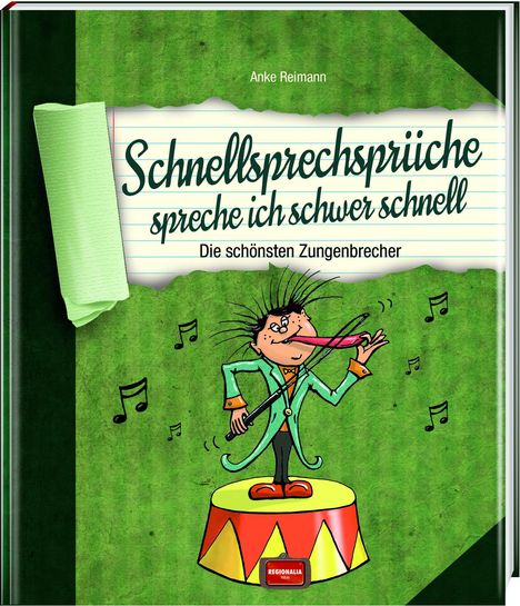 Anke Reimann: Schnellsprechsprüche spreche ich schwer schnell, Buch