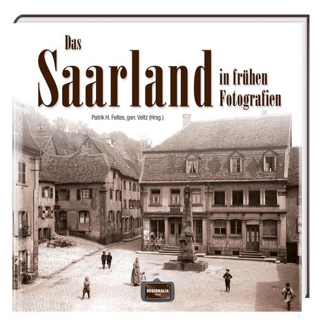Das Saarland in frühen Fotografien, Buch