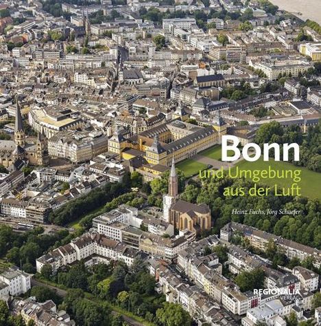 Heinz Fuchs: Bonn und Umgebung aus der Luft, Buch