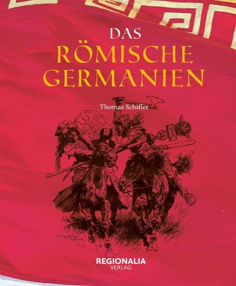 Thomas Schiffer: Das römische Germanien, Buch