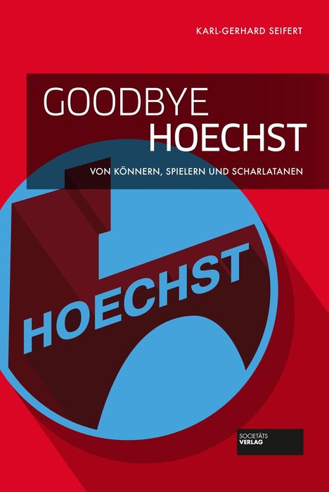 Karl-Gerhard Seifert: Goodbye Hoechst, Buch