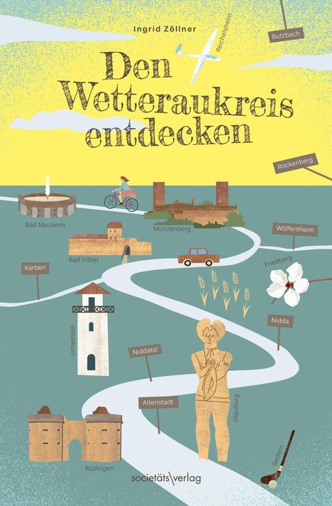 Ingrid Zöllner: Den Wetteraukreis entdecken, Buch