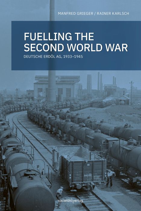 Rainer Karlsch: Fueling the second world war, Buch