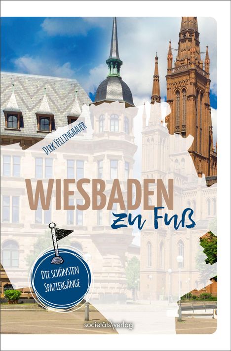 "Wiesbaden zu Fuß. Die schönsten Spaziergänge." Ein Buchcover mit historischen Gebäuden und einem Kirchturm.