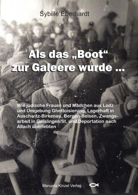 Sybille Eberhardt: Eberhardt, S: Als das 'Boot' zur Galeere wurde ..., Buch