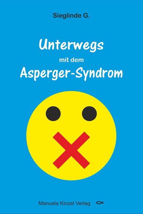 Sieglinde G.: Unterwegs mit dem Asperger-Syndrom, Buch