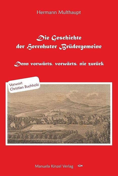 Hermann Multhaupt: Die Geschichte der Herrnhuter Brüdergemeine, Buch