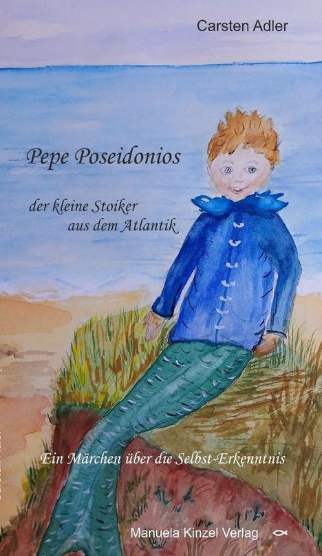 Carsten Adler: Pepe Poseidonios - der kleine Stoiker aus dem Atlantik, Buch
