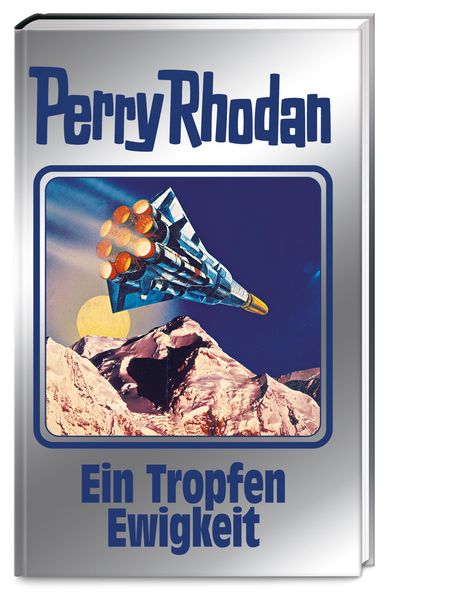 "Perry Rhodan" und "Ein Tropfen Ewigkeit" in blauer Schrift. Illustration: Rakete vor gelber Sonne und schneebedeckten Bergen.