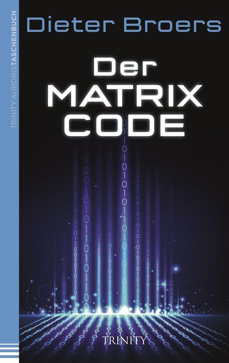 Dieter Broers: Broers, D: Der Matrix Code, Buch