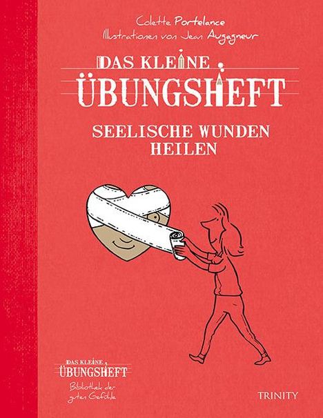 Colette Portelance: Portelance, C: kleine Übungsheft - Seelische Wunden heilen, Buch