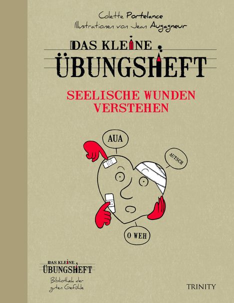 Colette Portelance: Das kleine Übungsheft - Seelische Wunden verstehen, Buch