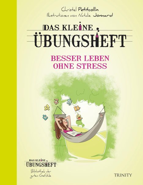 Christel Petitcollin: Petitcollin, C: Das kleine Übungsheft Besser leben ohne Stre, Buch