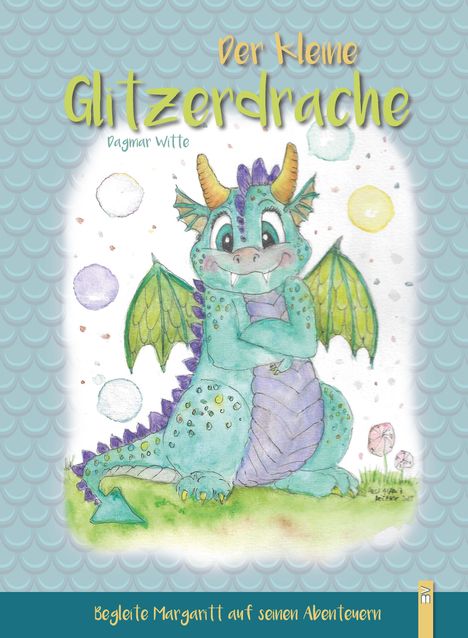 „Der kleine Glitzerdrachen“ von Dagmar Witte. Illustration eines lächelnden, türkisfarbenen Drachens mit Flügeln.