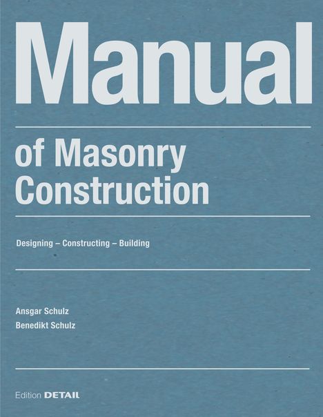 "Manual of Masonry Construction" in Weiß auf blauem Hintergrund. Autoren: Ansgar Schulz, Benedikt Schulz.