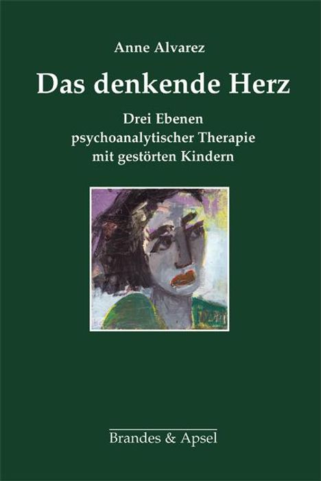 Anne Alvarez: Das denkende Herz, Buch