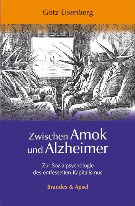 Götz Eisenberg: Zwischen Amok und Alzheimer, Buch