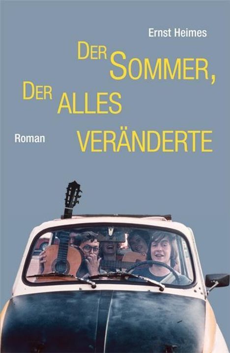 Ernst Heimes: Heimes, E: Sommer, der alles veränderte, Buch