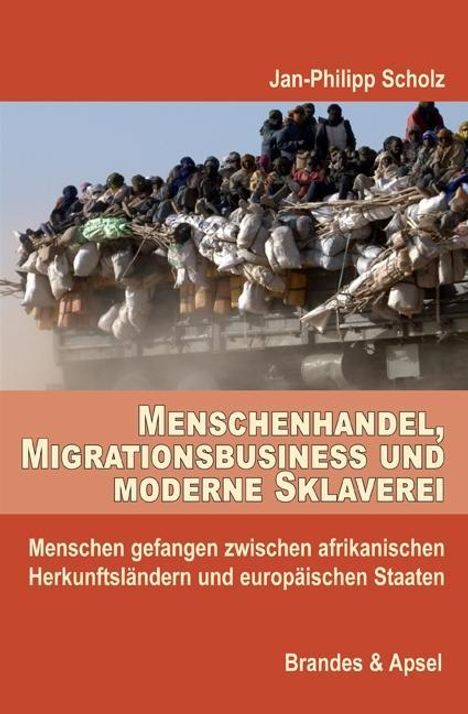 Jan-Philipp Scholz: Scholz, J: Menschenhandel, Migrationsbuisness/mod. Sklaverei, Buch