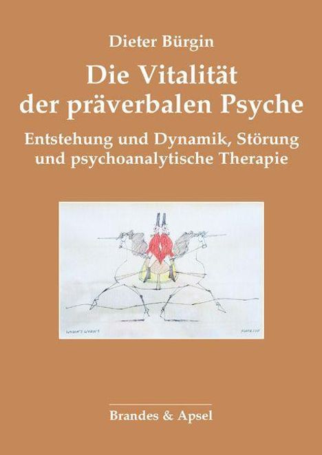 Dieter Bürgin: Die Vitalität der präverbalen Psyche, Buch