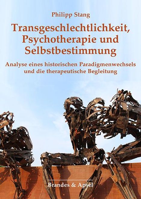 Philipp Stang: Transgeschlechtlichkeit, Psychotherapie und Selbstbestimmung, Buch