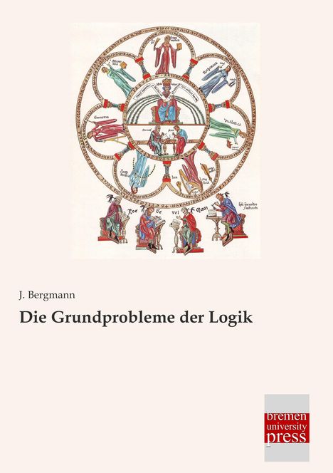 J. Bergmann: Die Grundprobleme der Logik, Buch