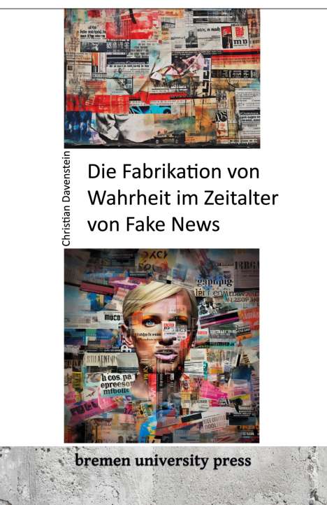 Christian Davenstein: Die Fabrikation von Wahrheit im Zeitalter von Fake News, Buch