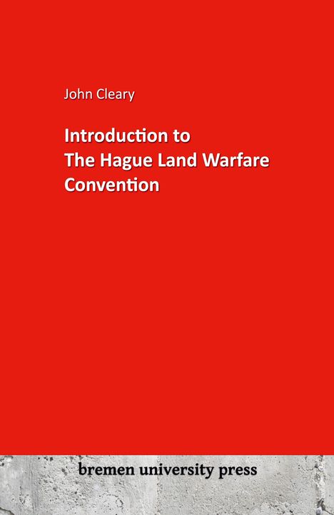 John Cleary: Introduction to The Hague Land Warfare Convention, Buch