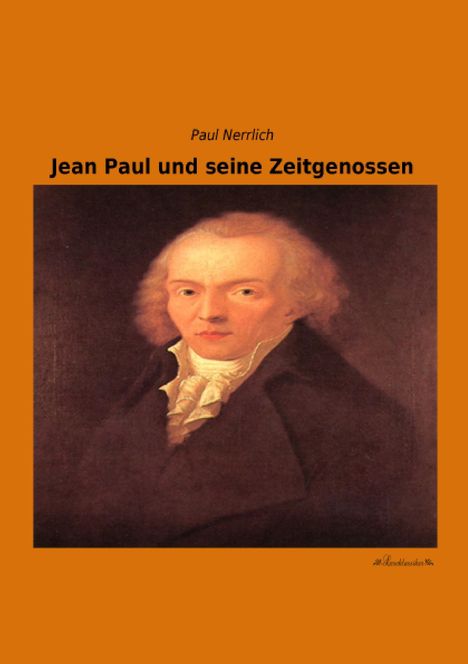 Paul Nerrlich: Jean Paul und seine Zeitgenossen, Buch