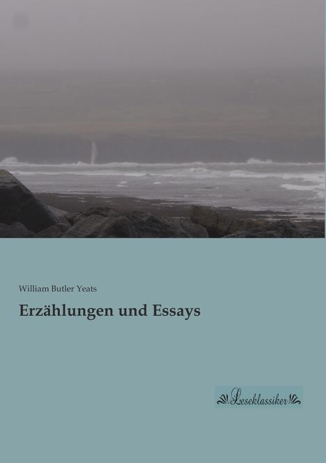 William Butler Yeats: Erzählungen und Essays, Buch