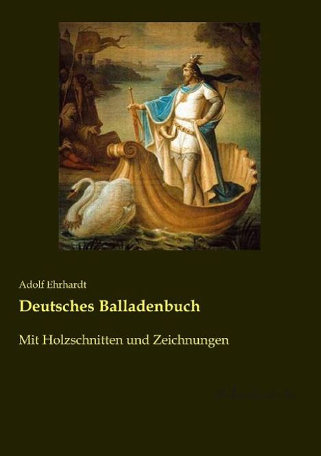 Adolf Ehrhardt: Deutsches Balladenbuch, Buch