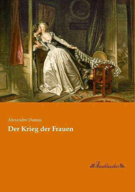 Alexandre Dumas: Der Krieg der Frauen, Buch