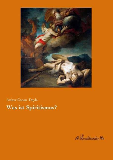 Sir Arthur Conan Doyle: Was ist Spiritismus?, Buch