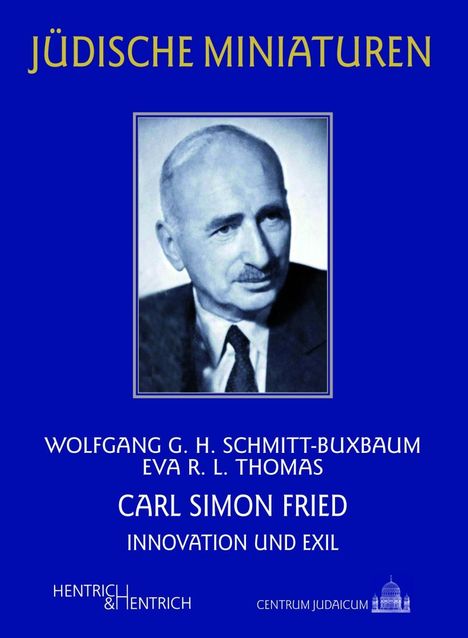 Wolfgang G. H. Schmitt-Buxbaum: Schmitt-Buxbaum, W: Carl Simon Fried, Buch