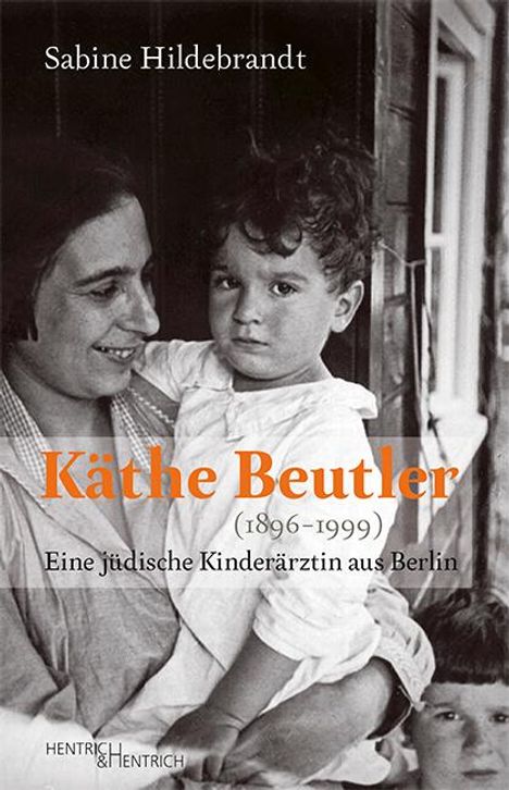 Sabine Hildebrandt: Käthe Beutler (1896-1999), Buch