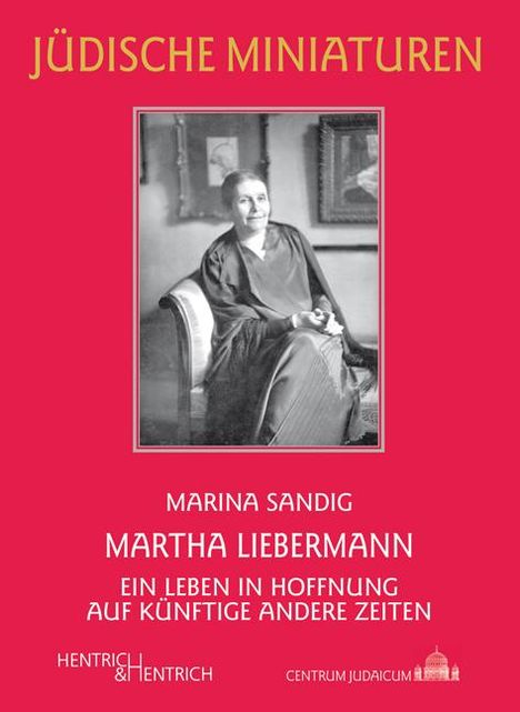 Marina Sandig: Martha Liebermann, Buch