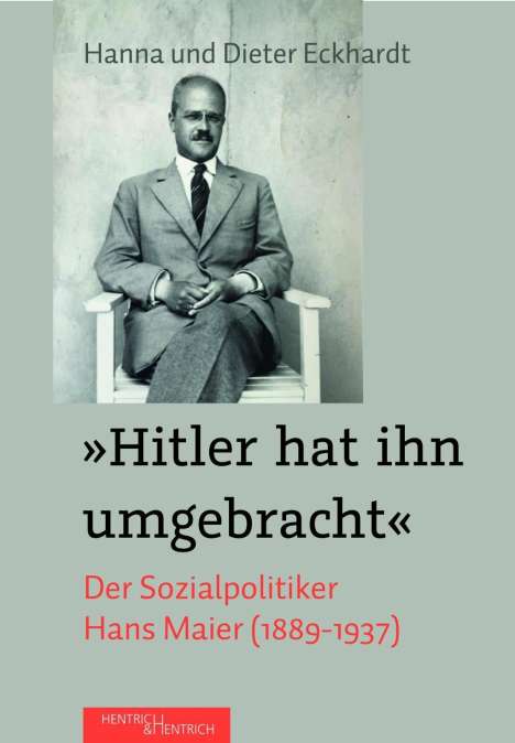 Dieter Eckhardt: Eckhardt, D: "Hitler hat ihn umgebracht", Buch