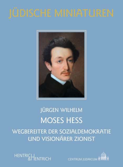Jürgen Wilhelm: Wilhelm, J: Moses Hess, Buch