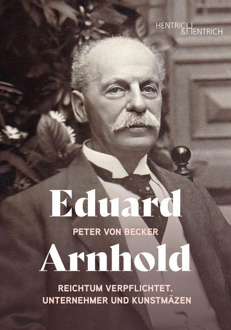 Peter von Becker: Eduard Arnhold, Buch