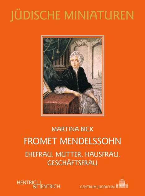 Martina Bick: Fromet Mendelssohn, Buch