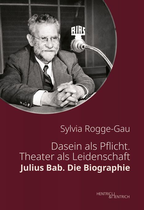 Sylvia Rogge-Gau: Dasein als Pflicht. Theater als Leidenschaft, Buch