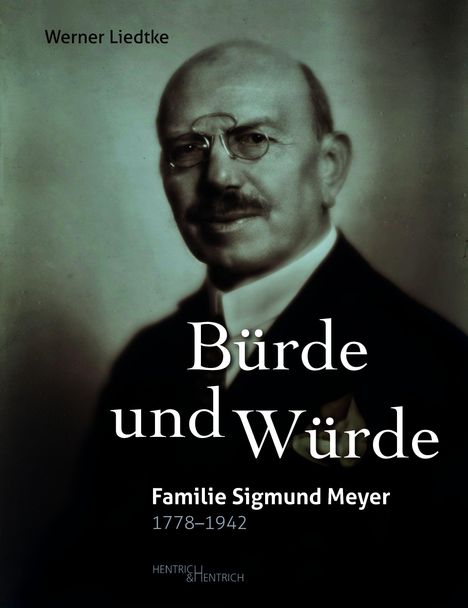 Werner Liedtke, Bürde und Würde, Familie Sigmund Meyer 1778–1942. Unscharfes Porträt eines Mannes mit Brille und Schnurrbart.