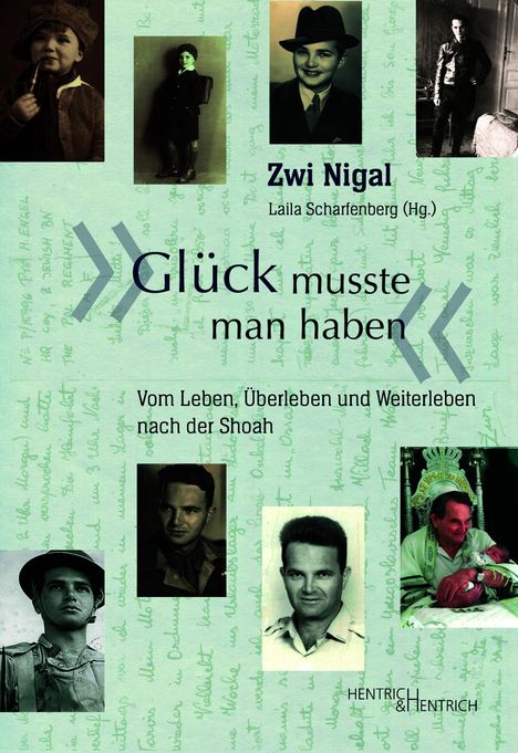 "Glück musste man haben" von Zwi Nigal und Laila Scharfenberg, über das Überleben nach der Shoah. Enthält alte Fotos.