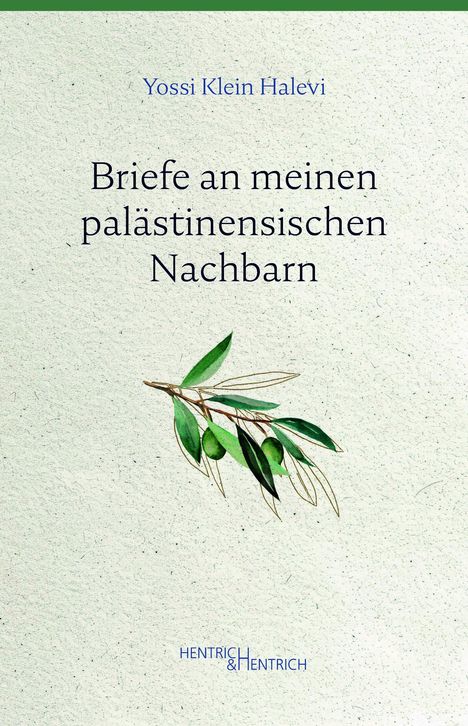 "Briefe an meinen palästinensischen Nachbarn" von Yossi Klein Halevi; Illustration eines Olivenzweigs.