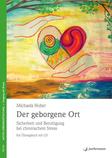 Michaela Huber: Der geborgene Ort, Buch